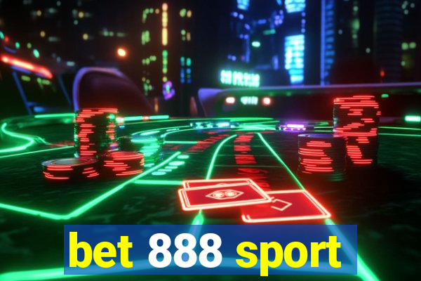 bet 888 sport