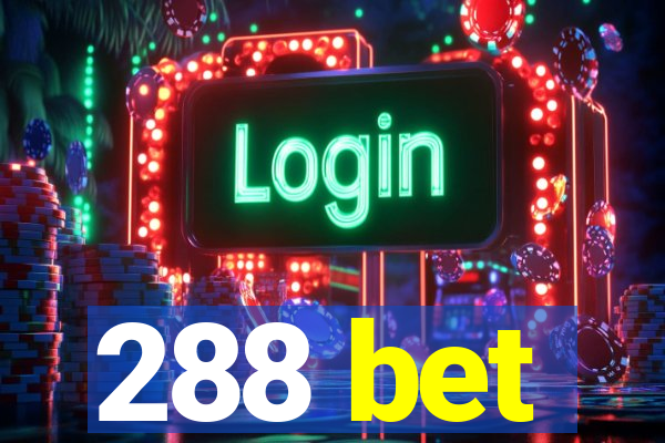 288 bet