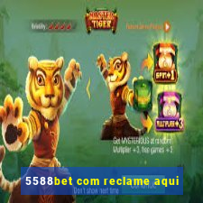 5588bet com reclame aqui