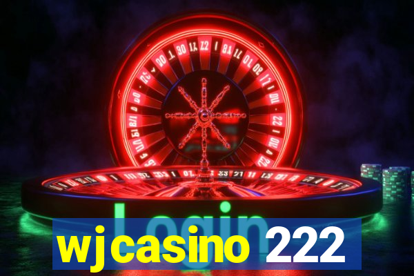 wjcasino 222