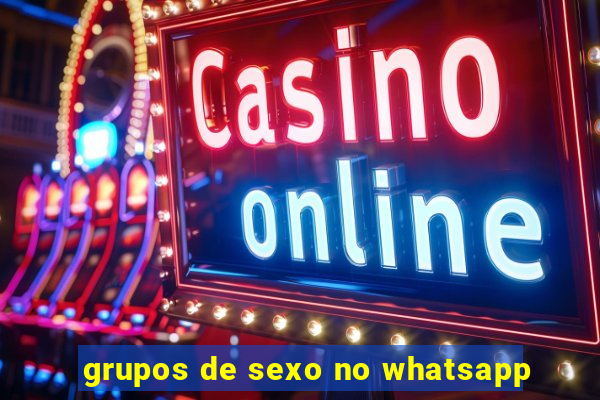 grupos de sexo no whatsapp