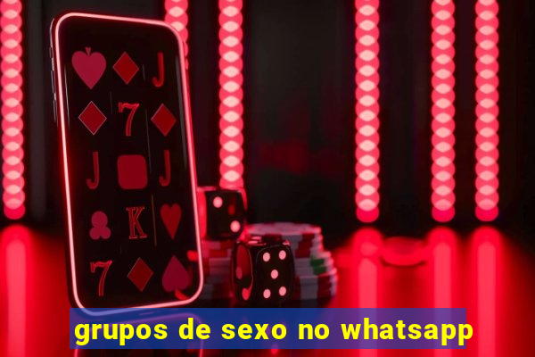 grupos de sexo no whatsapp