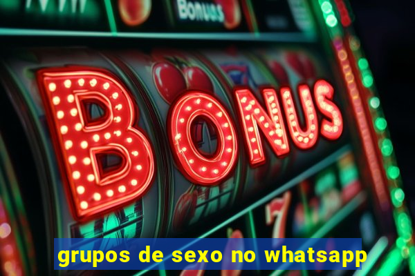 grupos de sexo no whatsapp