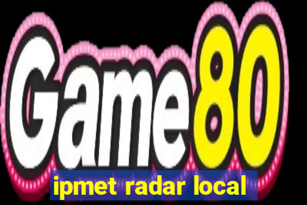 ipmet radar local