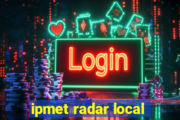 ipmet radar local