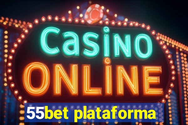 55bet plataforma