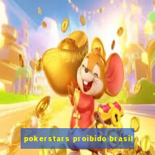 pokerstars proibido brasil