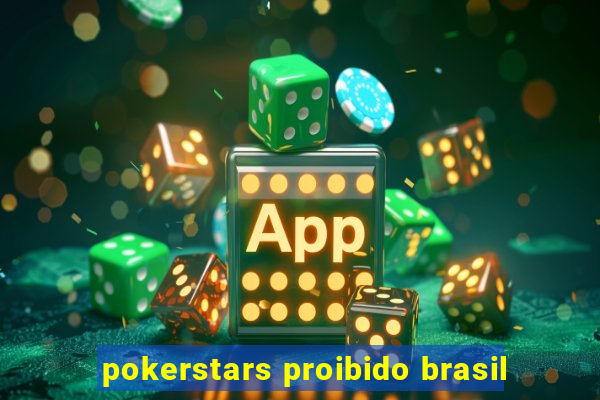 pokerstars proibido brasil