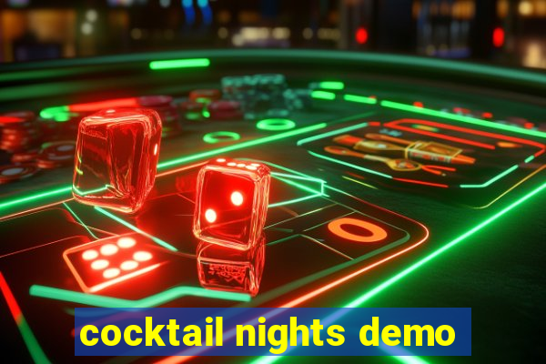 cocktail nights demo