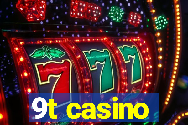 9t casino