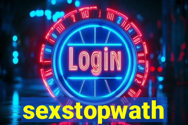 sexstopwath