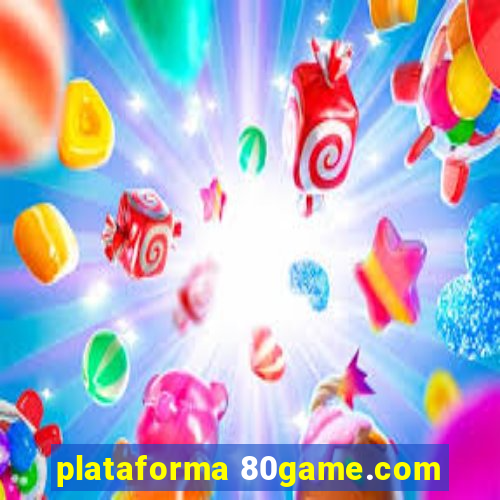 plataforma 80game.com