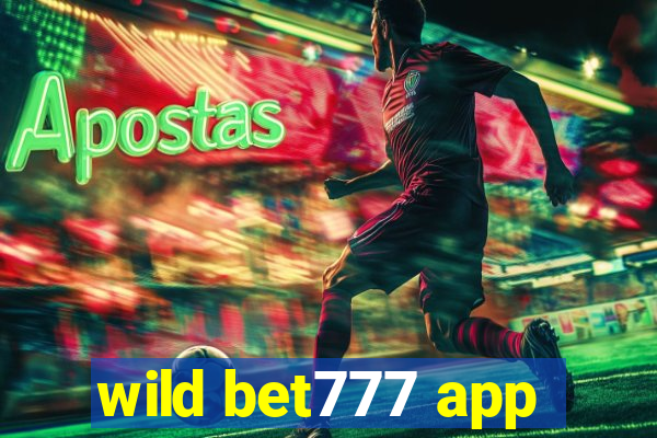 wild bet777 app