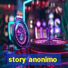 story anonimo