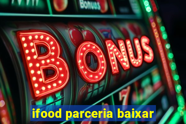 ifood parceria baixar