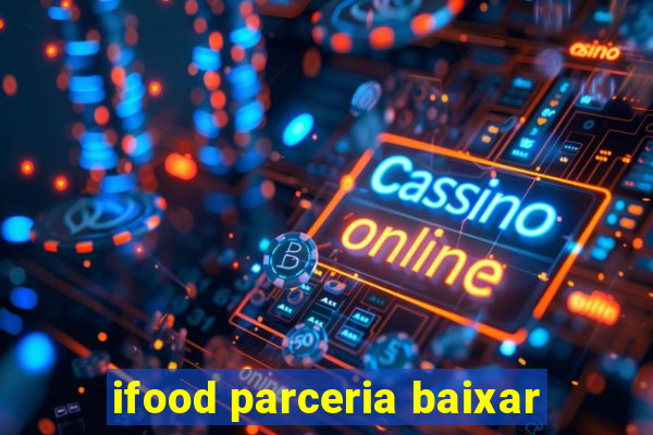 ifood parceria baixar