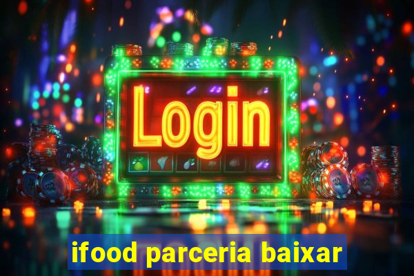 ifood parceria baixar