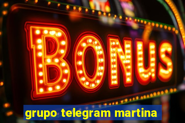 grupo telegram martina