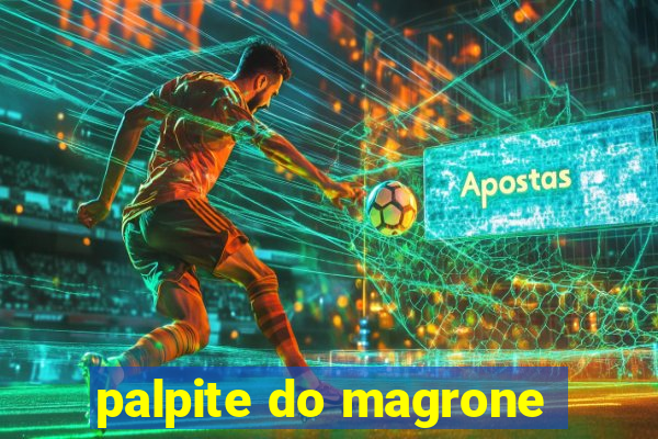 palpite do magrone