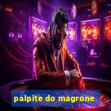 palpite do magrone