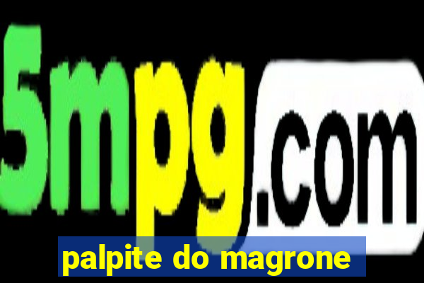 palpite do magrone