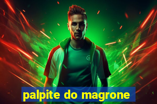 palpite do magrone