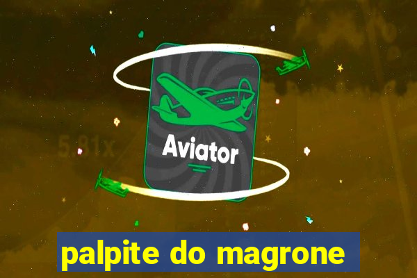 palpite do magrone