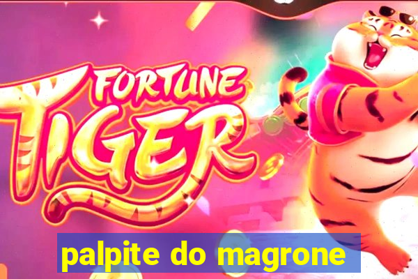 palpite do magrone