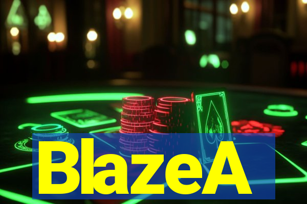 BlazeA