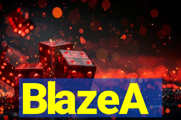 BlazeA