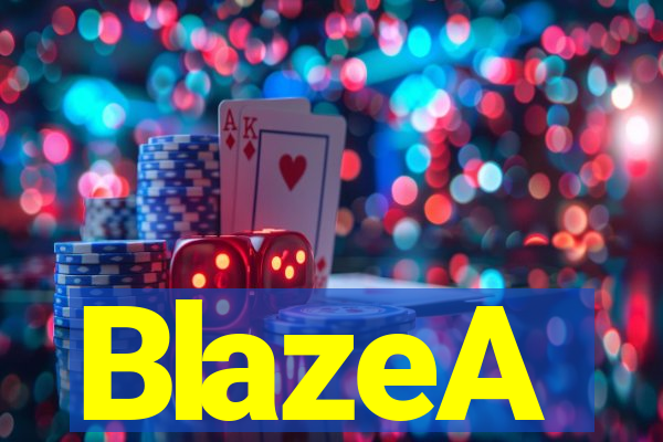 BlazeA