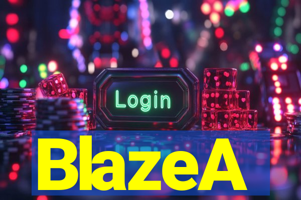 BlazeA