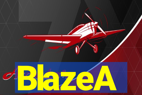 BlazeA