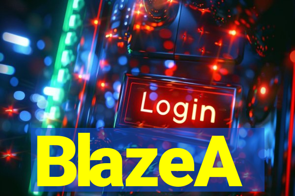 BlazeA