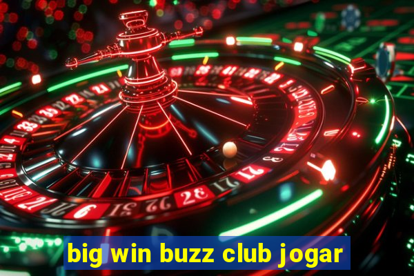 big win buzz club jogar