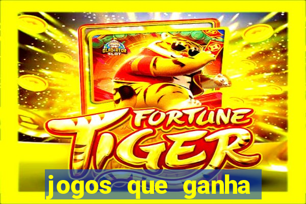 jogos que ganha dinheiro gratis