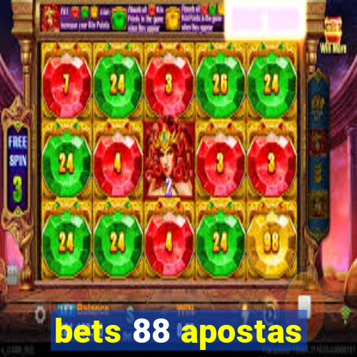 bets 88 apostas