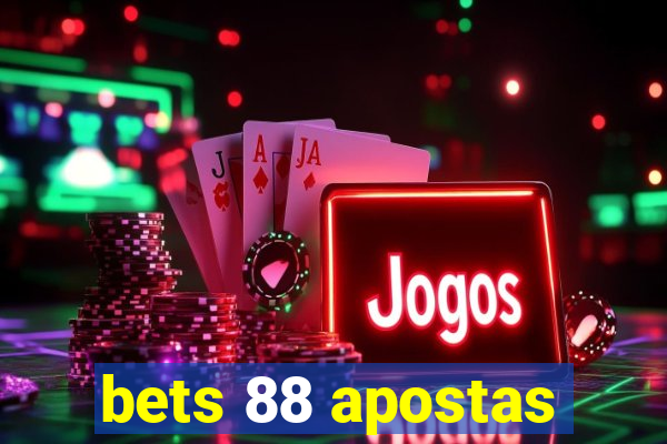 bets 88 apostas