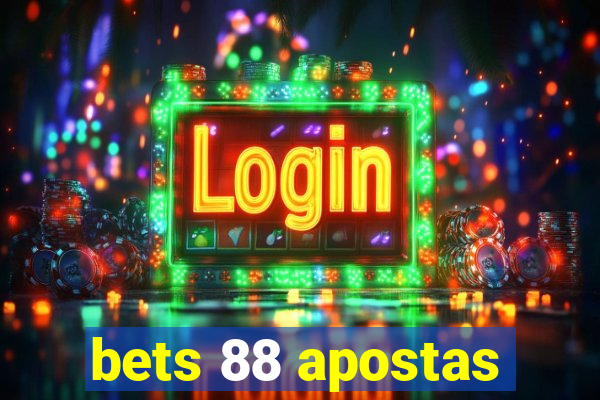 bets 88 apostas