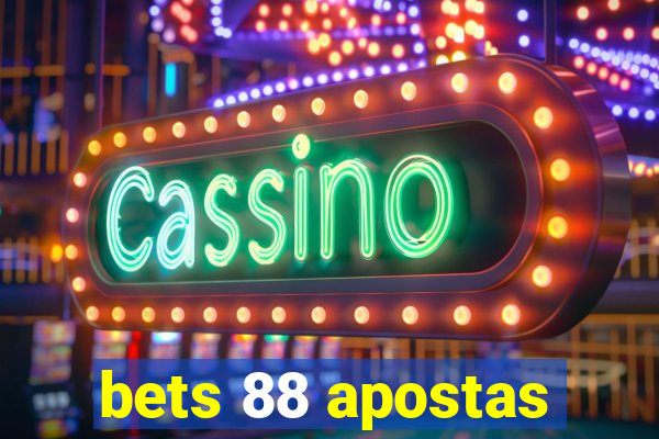 bets 88 apostas