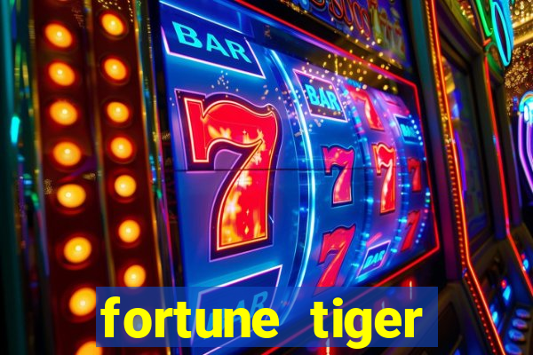 fortune tiger deposito de 1 real