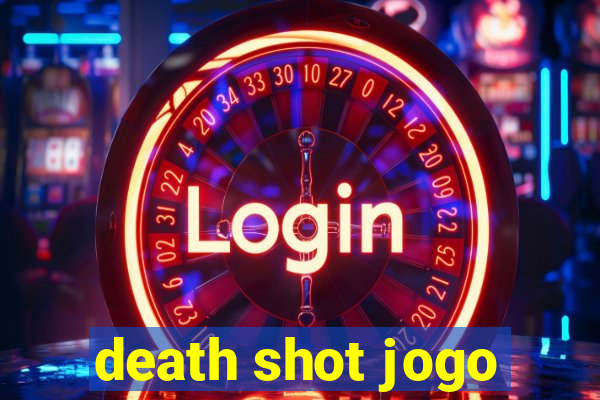 death shot jogo