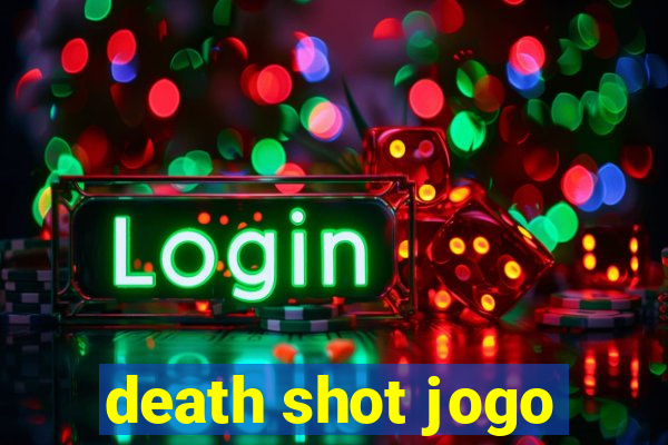 death shot jogo