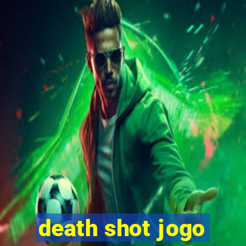 death shot jogo