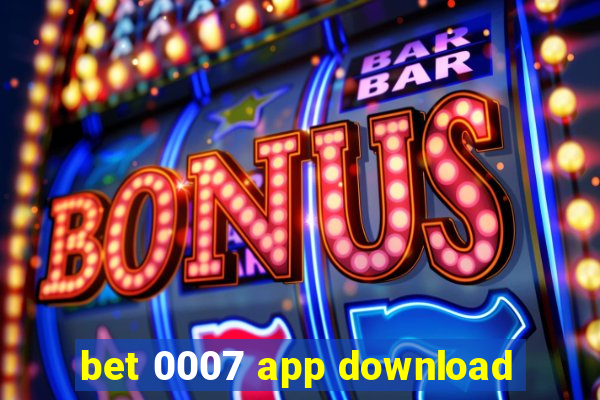 bet 0007 app download