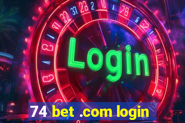 74 bet .com login