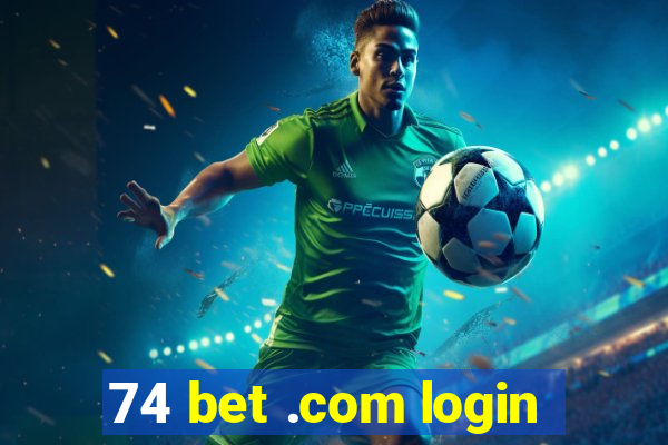 74 bet .com login