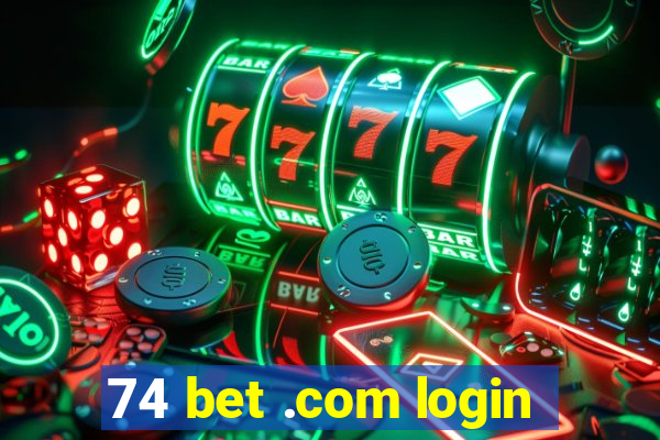 74 bet .com login