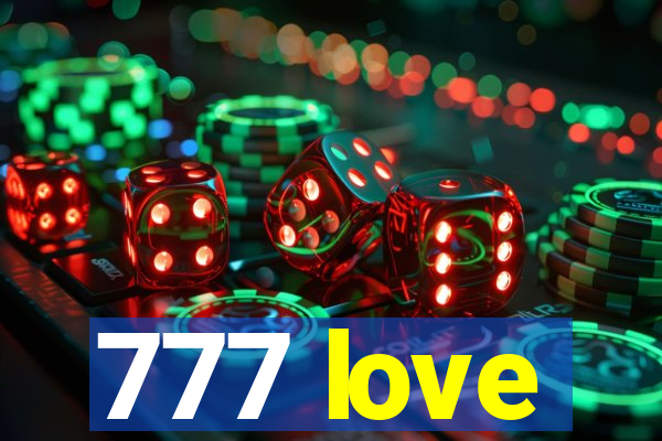 777 love