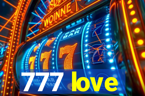 777 love